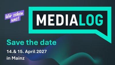 Save the Date Medialog 14.04. bis 15.04.2027