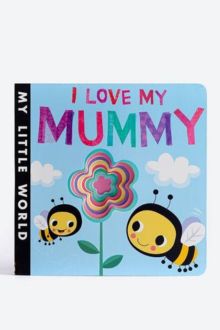 My Little World - I Love My Mummy