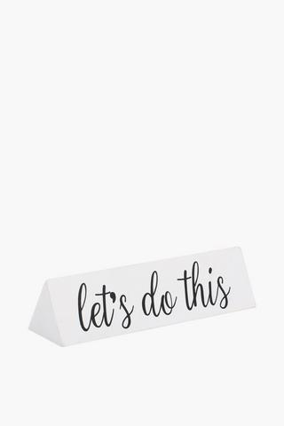 Lets Do It Sign, 19cm