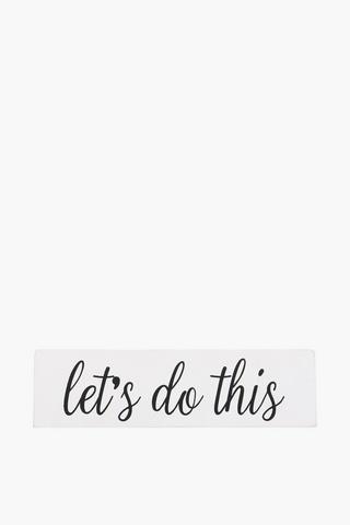 Lets Do It Sign, 19cm