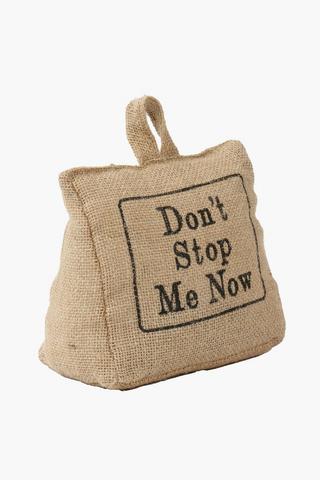 Doorstop Don't Stop Me Now