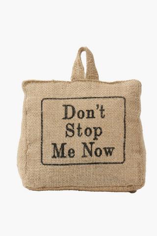 Doorstop Don't Stop Me Now