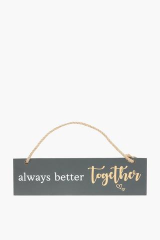 Better Together Hanging Sign, 5x13cm