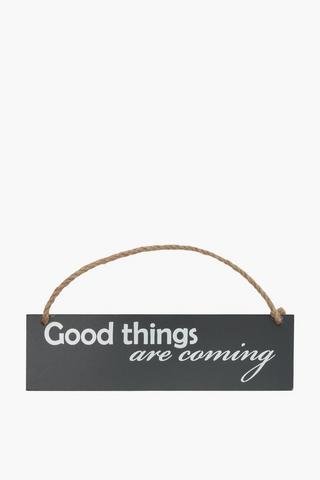 Good Things Hanging Sign, 21x13cm