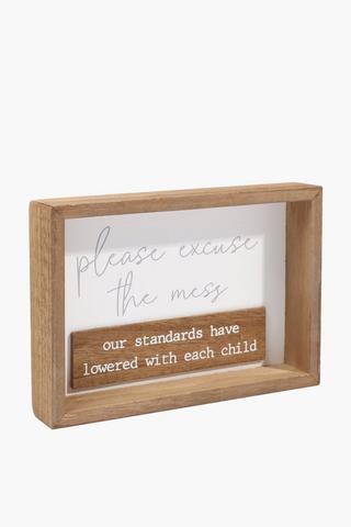Excuse The Mess Decor Sign, 13x18cm
