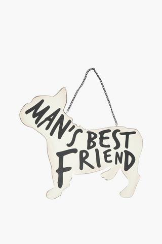Man's Best Friend Decor Sign, 32x30cm
