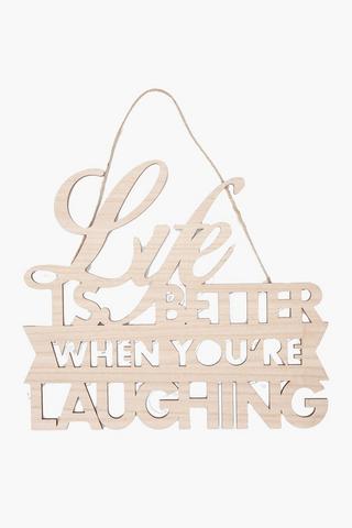 Slat Life Hanging Sign, 39x33cm