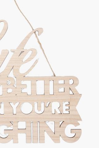 Slat Life Hanging Sign, 39x33cm