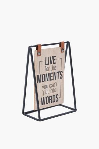 Framed Live For Moments Sign, 13x18cm