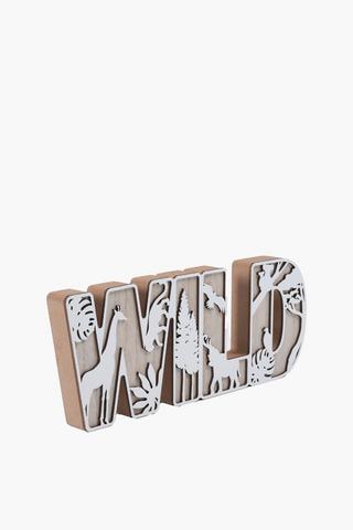 Wild Standing Sign, 27x10.5cm