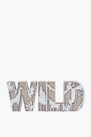 Wild Standing Sign, 27x10.5cm