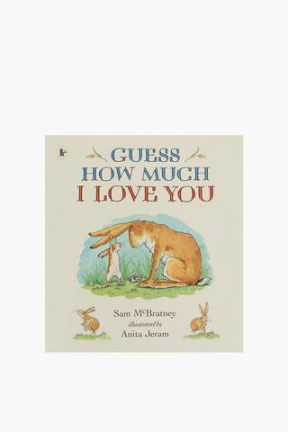 Guess How Much I Love You