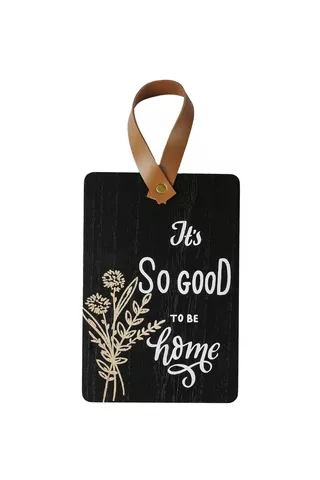 GOOD TO BE HOME HANGING SIGN