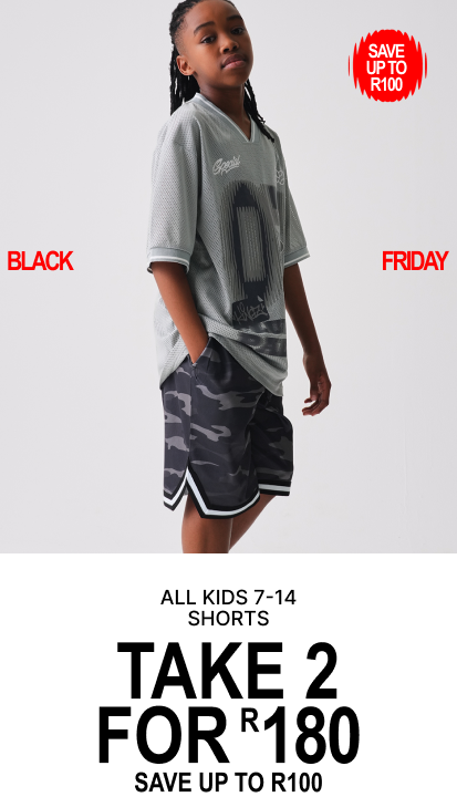 All kids 7-14 shorts take 2 for R180