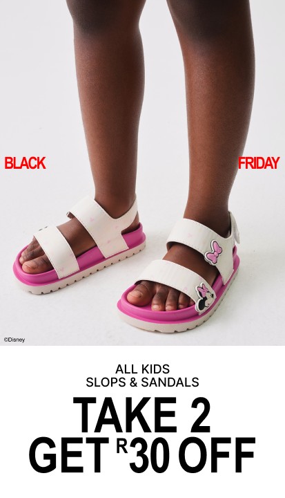 All kids slops and sandals take 2 get R30 off