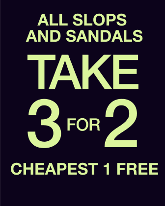  All sandals and slops take 3 for 2 