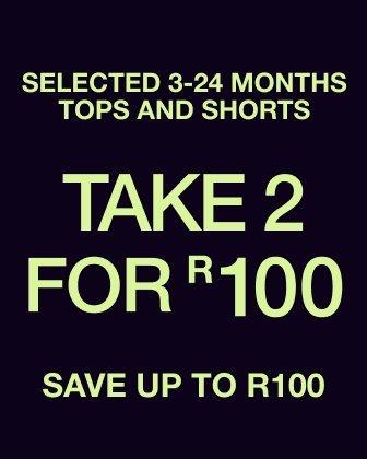 Selected 3-24 months tops and shorts take 2 for R100