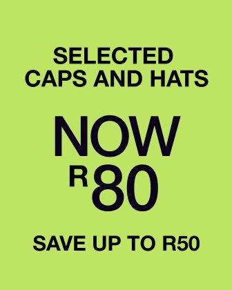 Selected caps and hats now R80