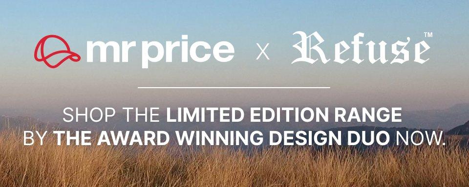Mr Price and Refuse Collab. Shop the limited range by the award winning design duo.
