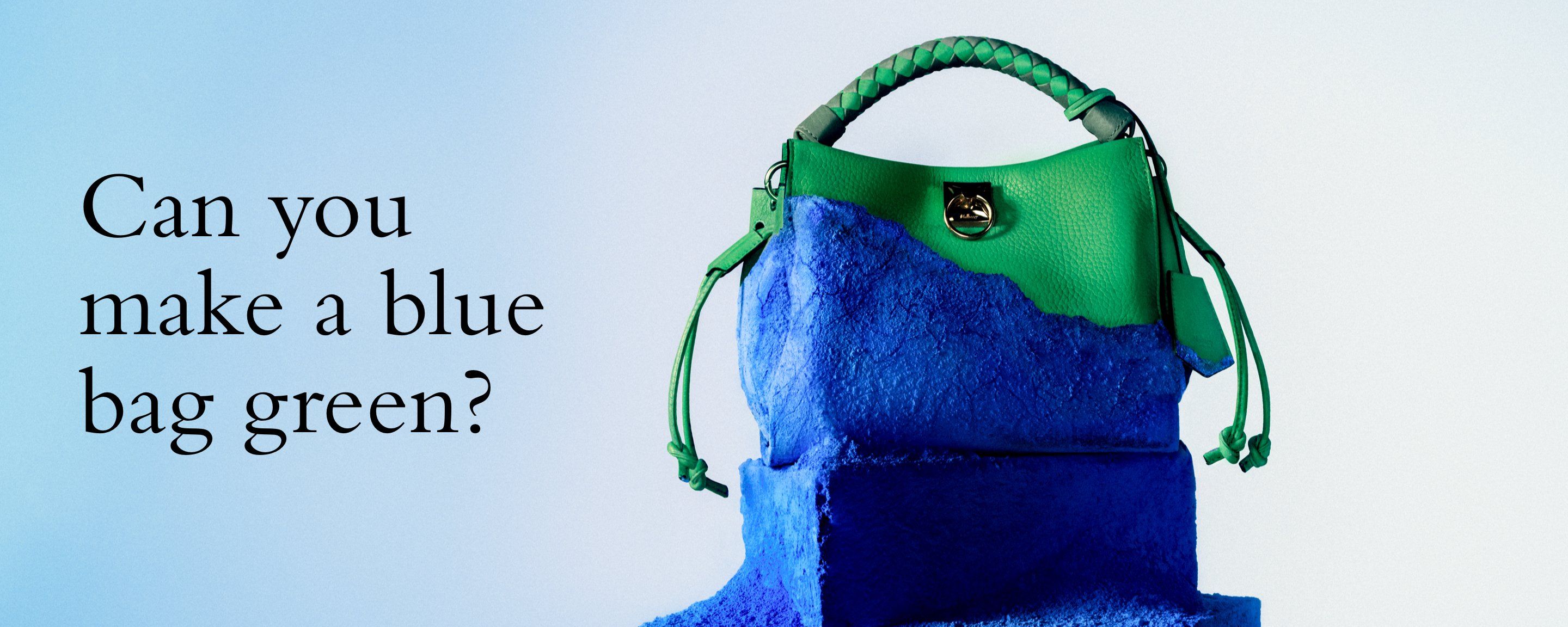 Can you make a blue bag green Made To Last Mulberry Mulberry