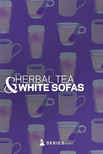 Artwork for Herbal Tea & White Sofas series