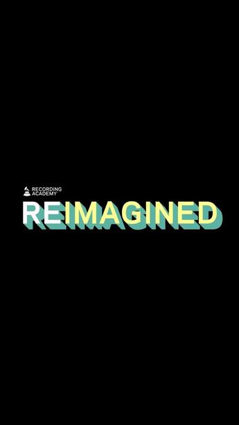 Artwork for the Recording Academy's ReImagined performance video series