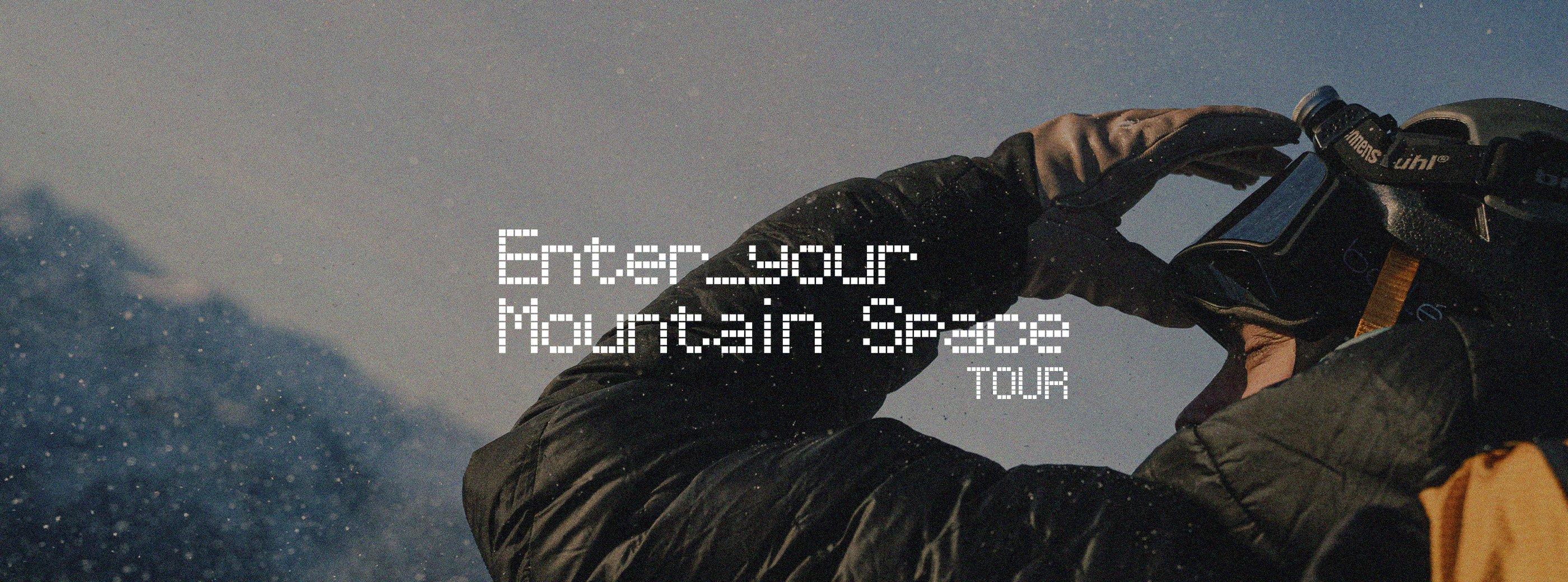 Enter_your Mountain Space Tour