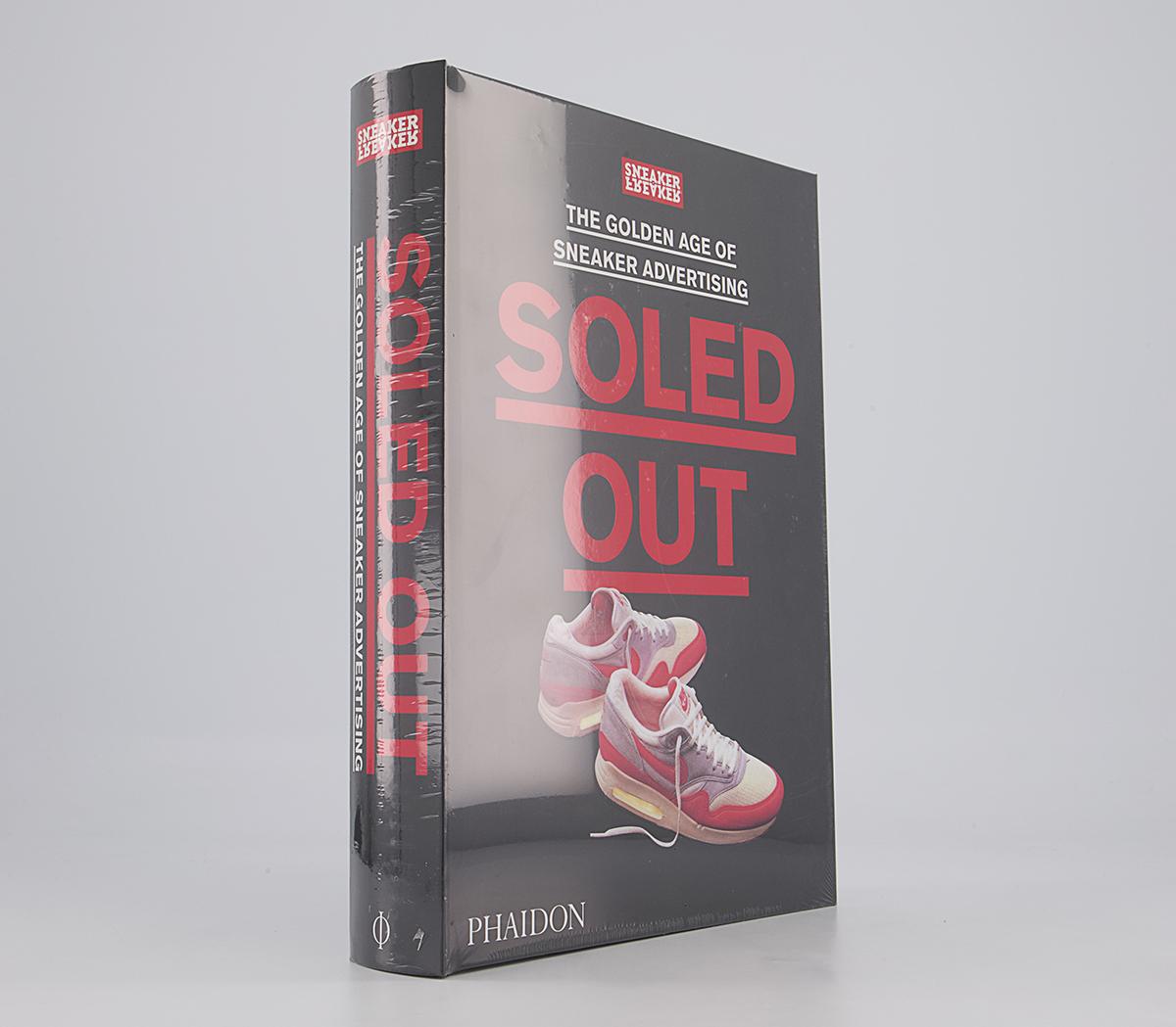 Phaidon Sneaker Freaker: Soled Out Phaidon Sneaker Freaker: Soled Out Soled Out
