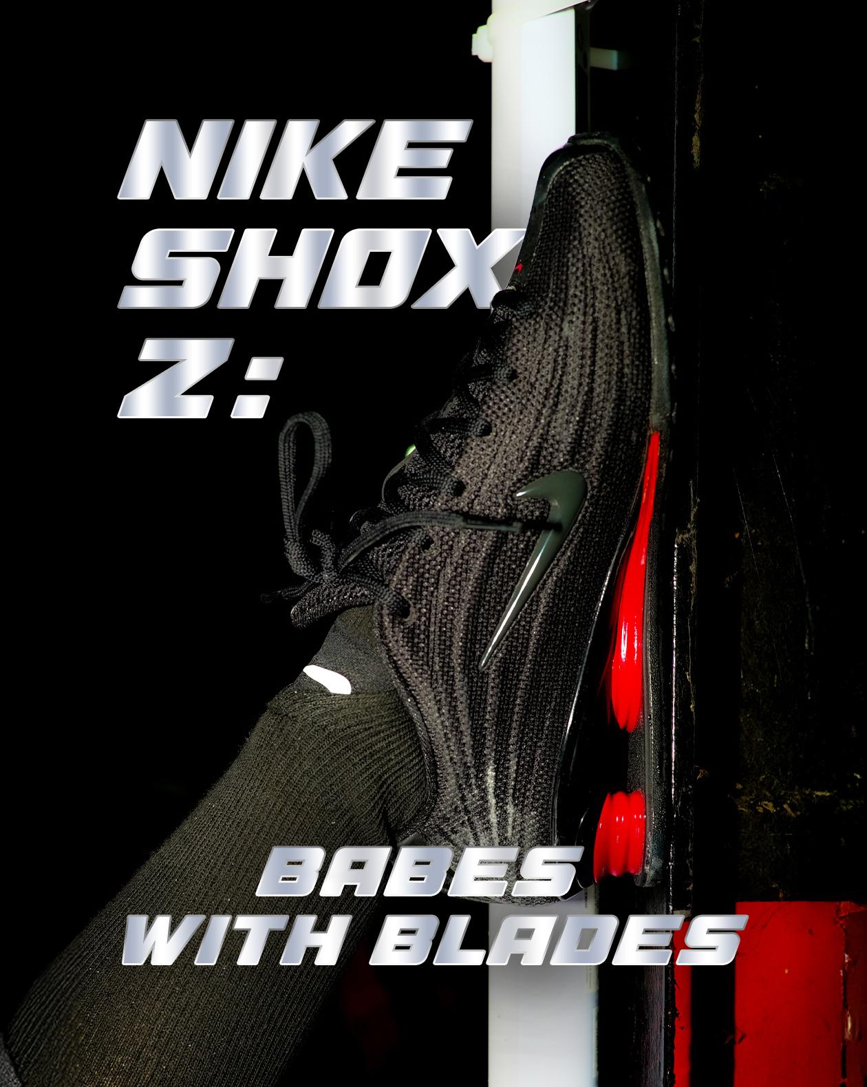 Nike Shox Z: Babes With Blades