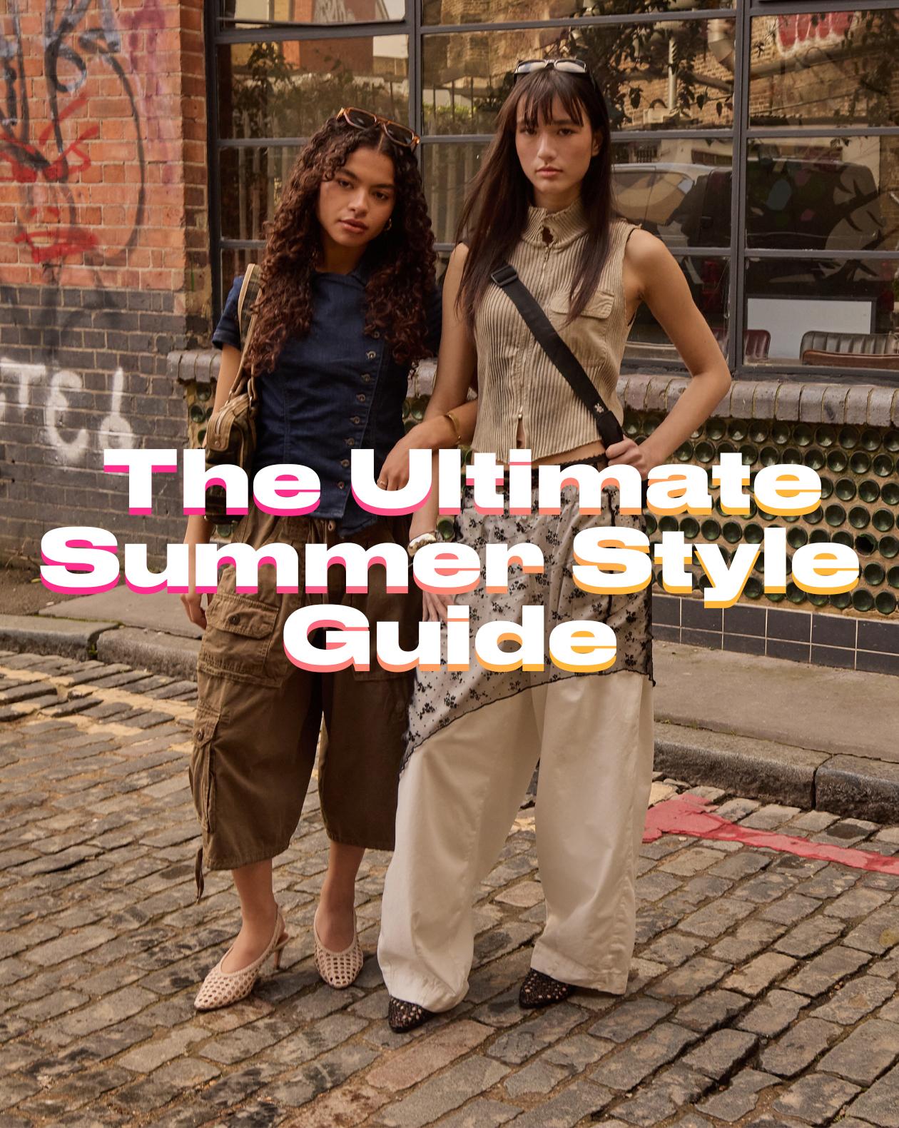 The Ultimate Summer Style Guide