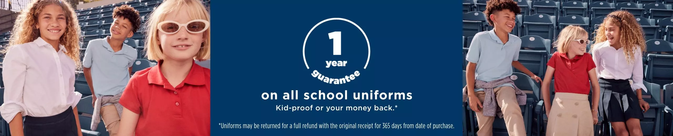 Uniforms may be returned for a full refund with the original receipt for 365 days from date of purchase. The uniform shop.