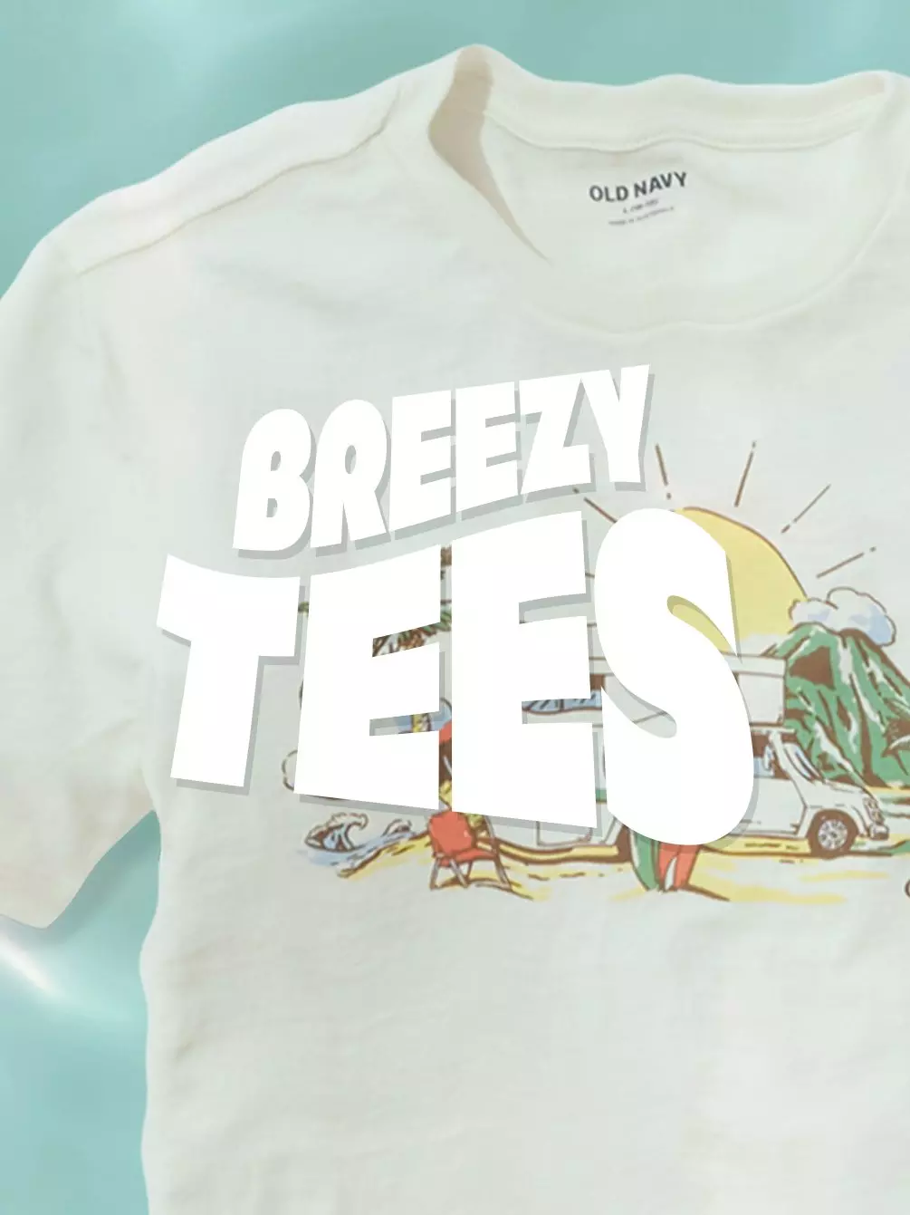 Breezy tees.