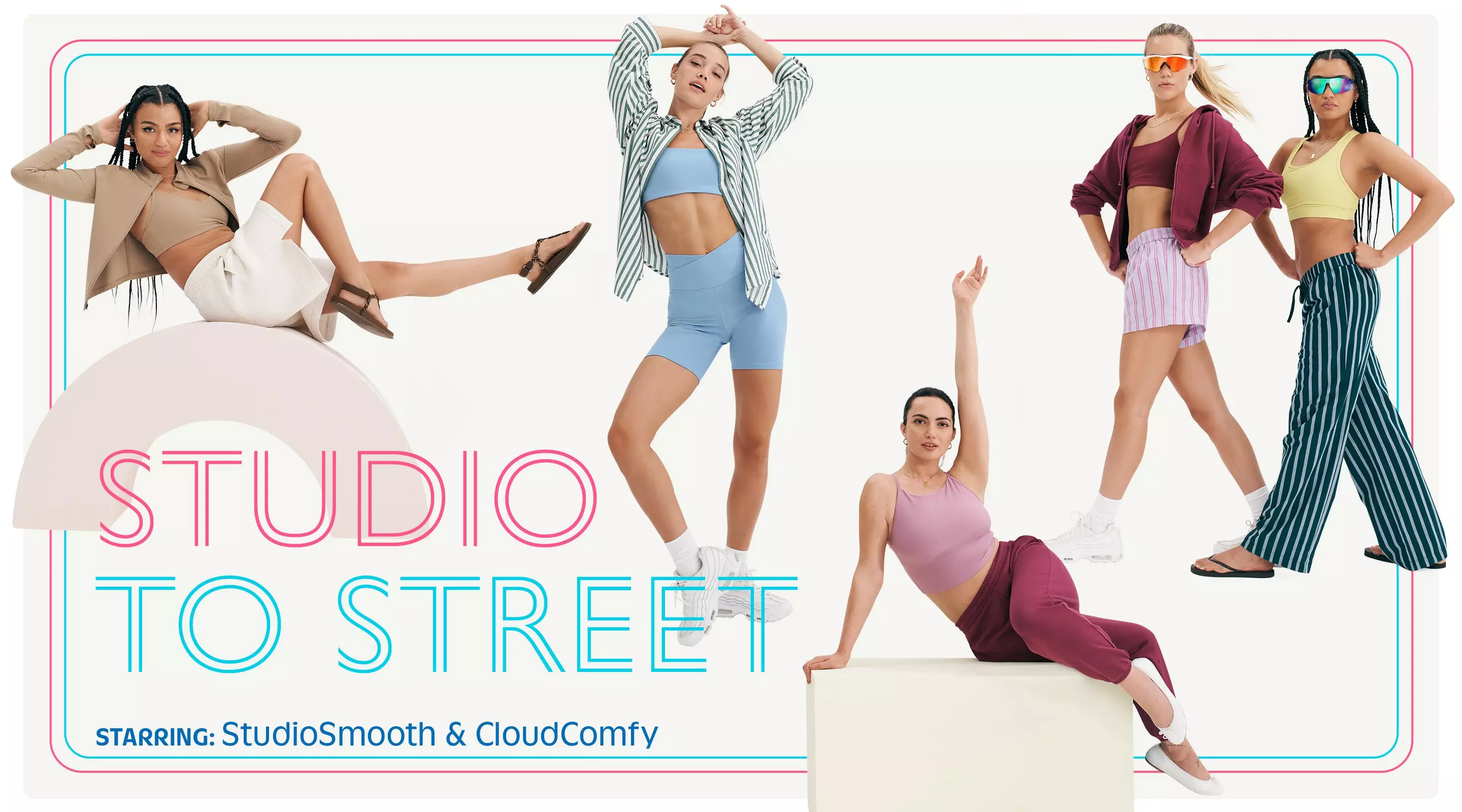Studio to street starring: StudioSmooth and CloudComfy.