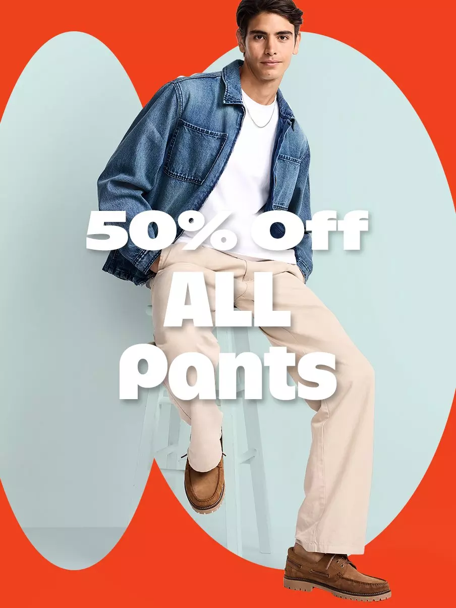 50% off all pants.