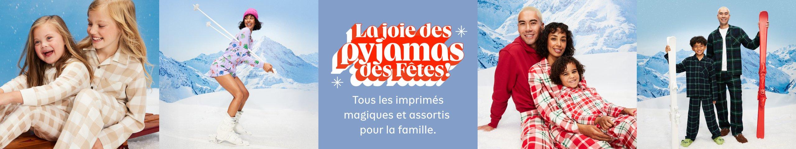 La joie des pyjamas des Fêtes. Tous les imprimés magiques et assortis pour la famille.