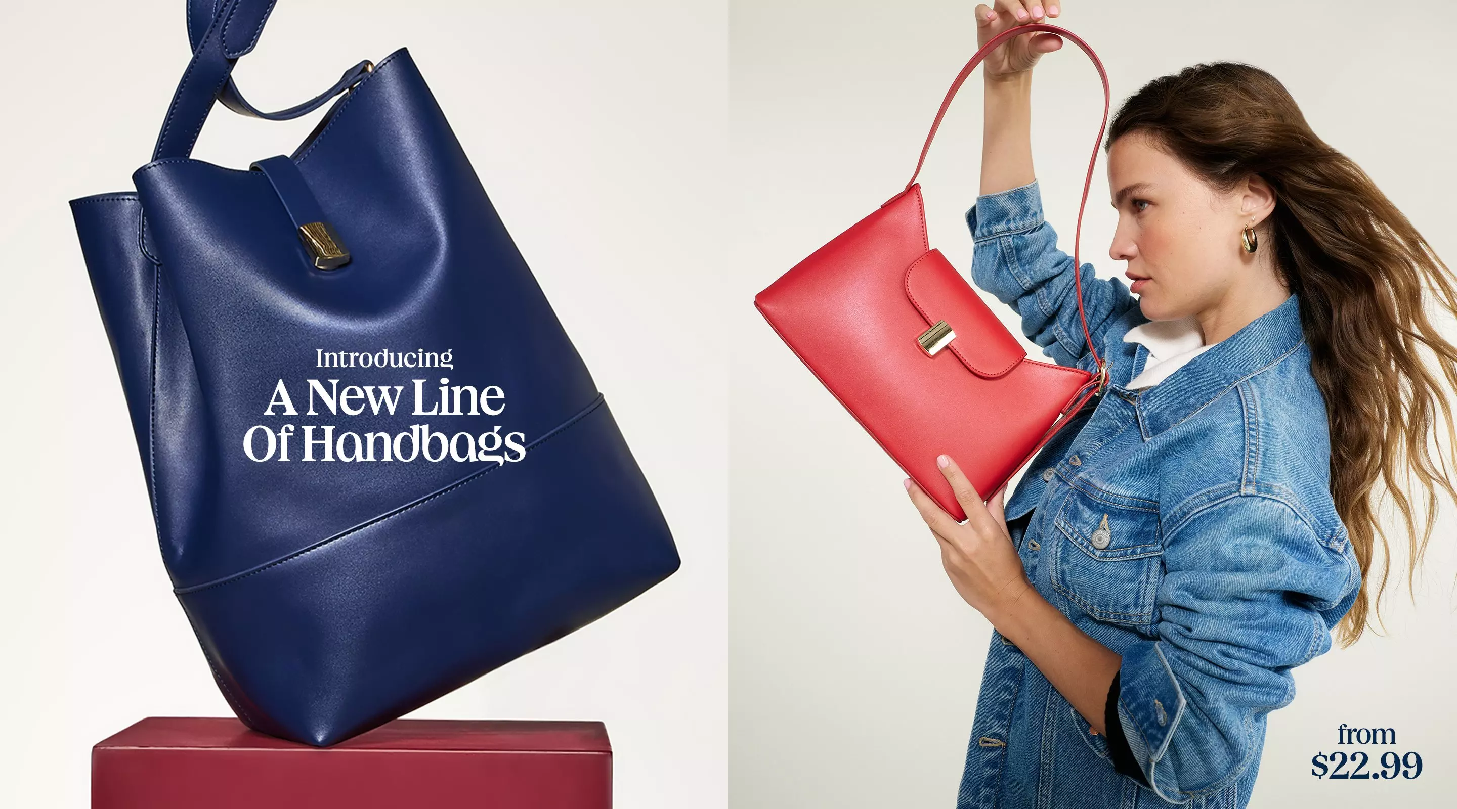 Introducing a new line of handbags from $22.99