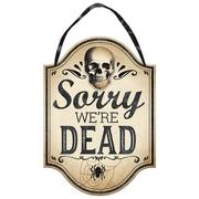 Boneyard Sorry We're Dead Fiberboard Hanging Sign, 9.5in x 13.5in
