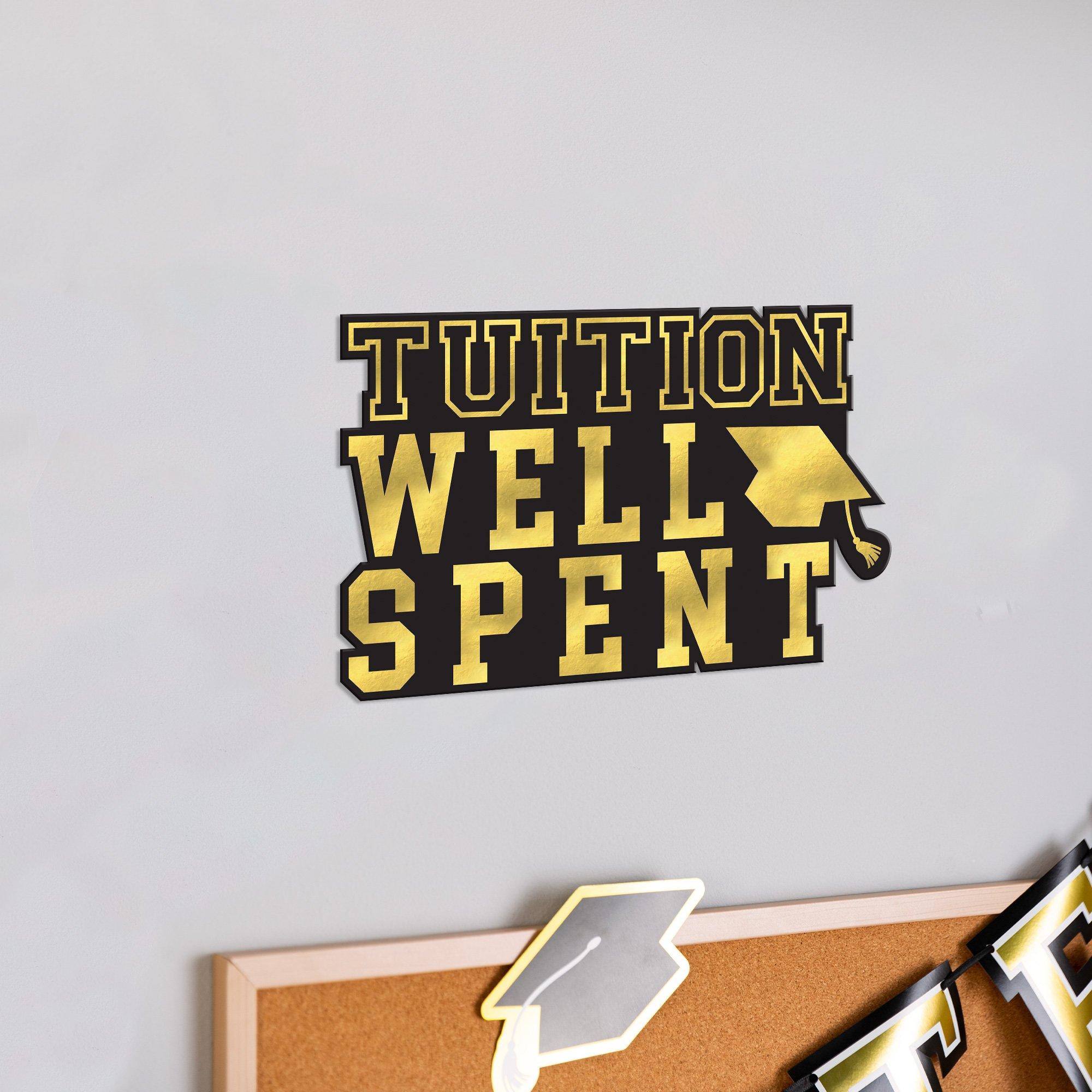 Black & Gold Tuition Well Spent Cardstock Cutout, 25in x 25in