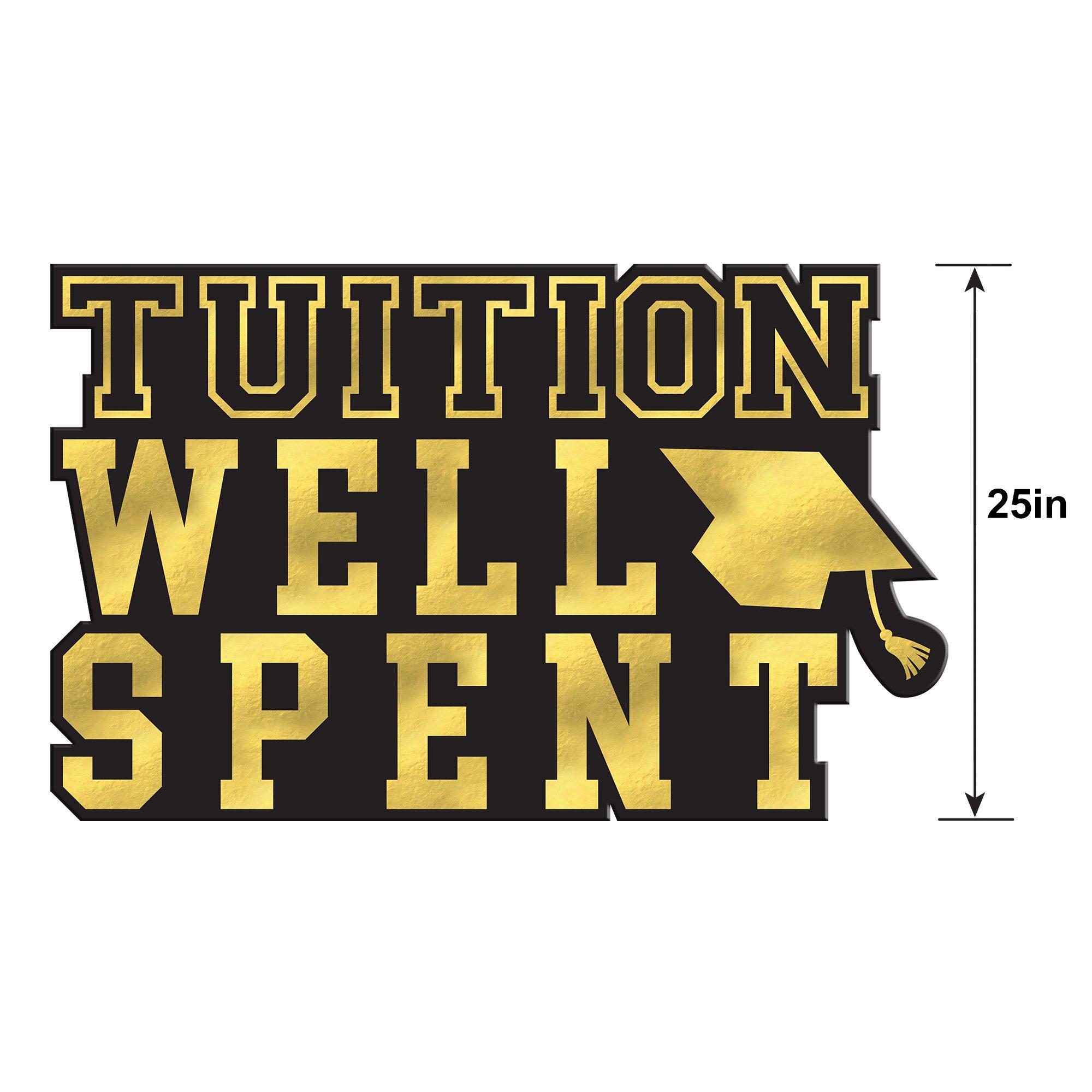 Black & Gold Tuition Well Spent Cardstock Cutout, 25in x 25in