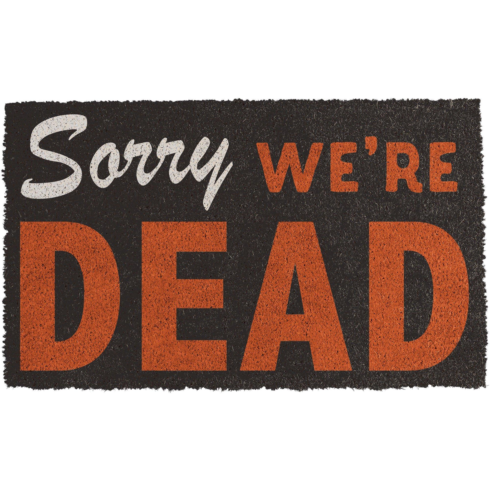 Sorry We're Dead Halloween Coir Doormat, 29.5in x 17.75in