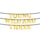 Metallic Gold Young Wild and Three Cardstock Letter Banner Kit, 4.5in Letters, 20pc