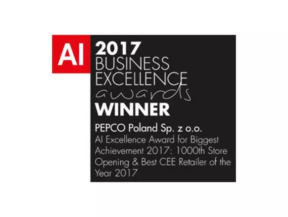 Pepco Poland 2017 Business Excellence Award winner for 1000th store opening and Best CEE Retailer of the Year.