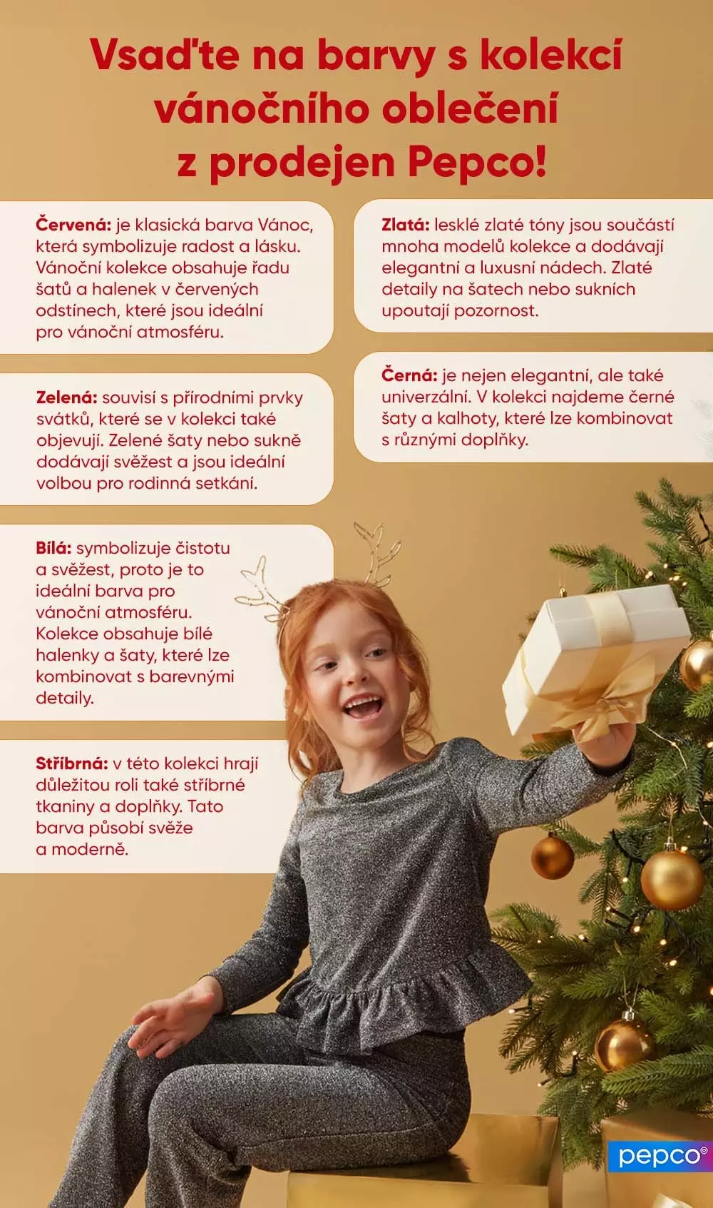 Dívka v šedém vánočním oblečení z Pepco drží dárek u vánočního stromku. Reklama popisuje barevné možnosti vánoční kolekce.