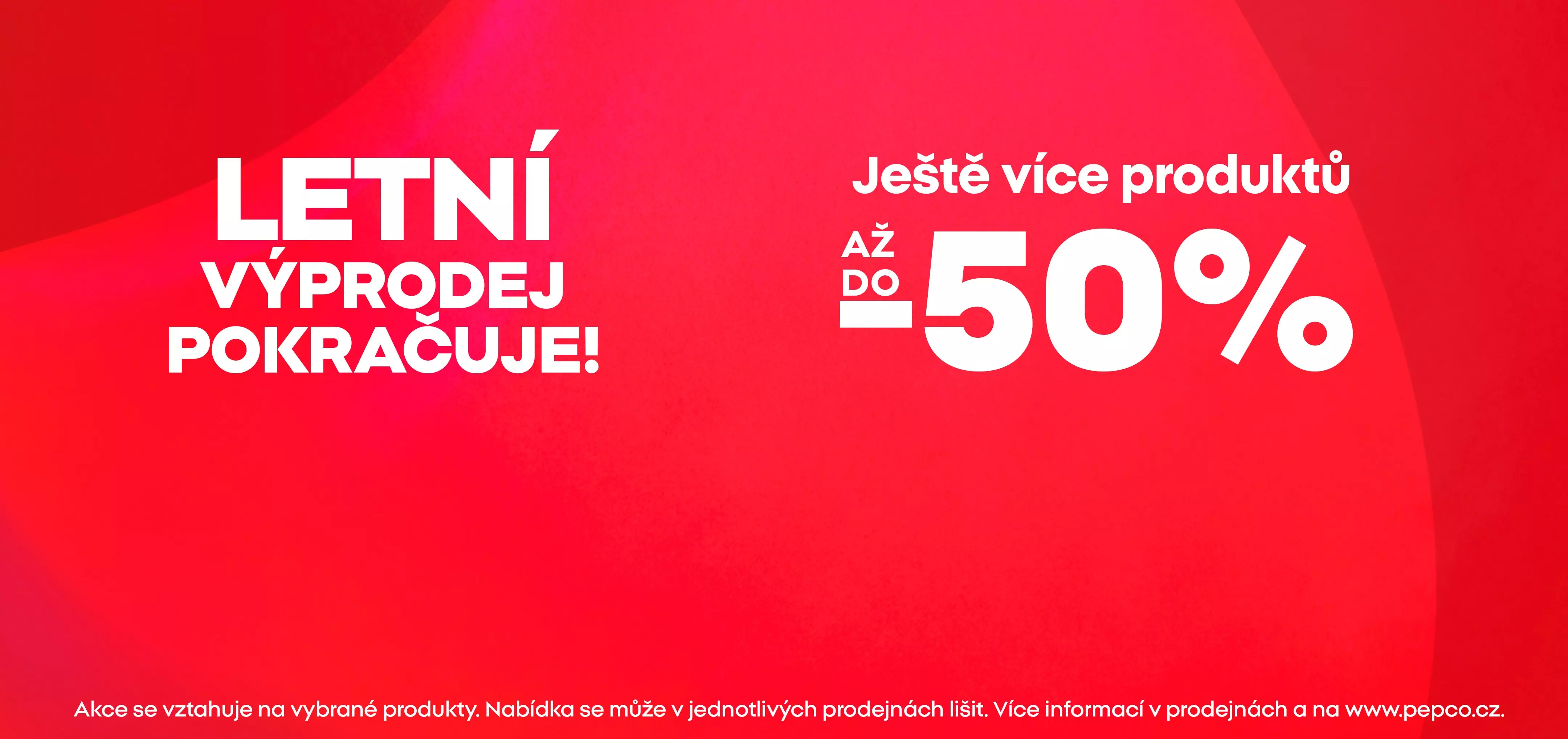 Pepco letní výprodej s bannery LETNÍ VÝPRODEJ POKRAČUJE! a slevami až do 50 % na vybrané produkty.