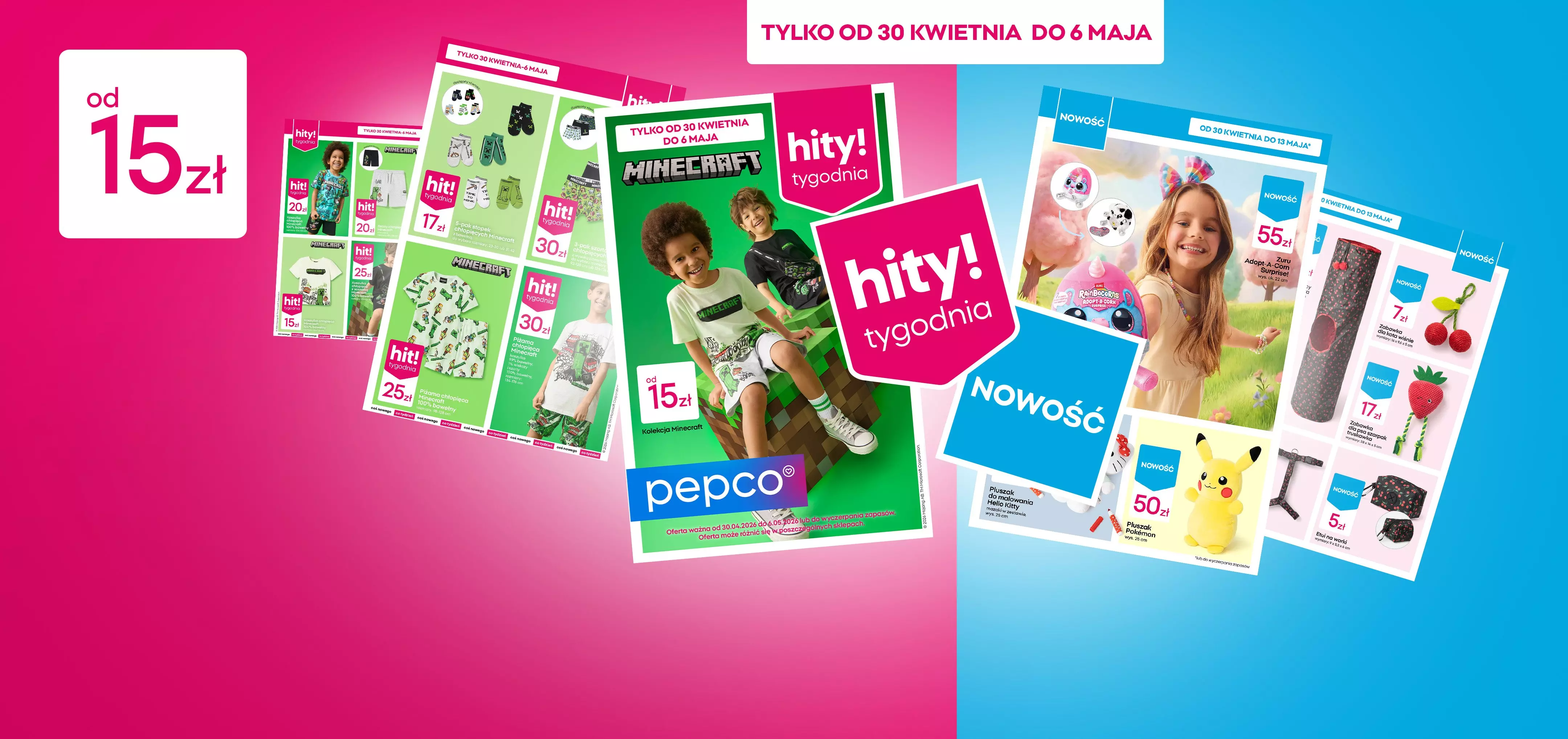 Gazetki promocyjne Pepco z ofertami dla dzieci, produkty od 15 zł, ważne od 30 kwietnia do 6 maja.