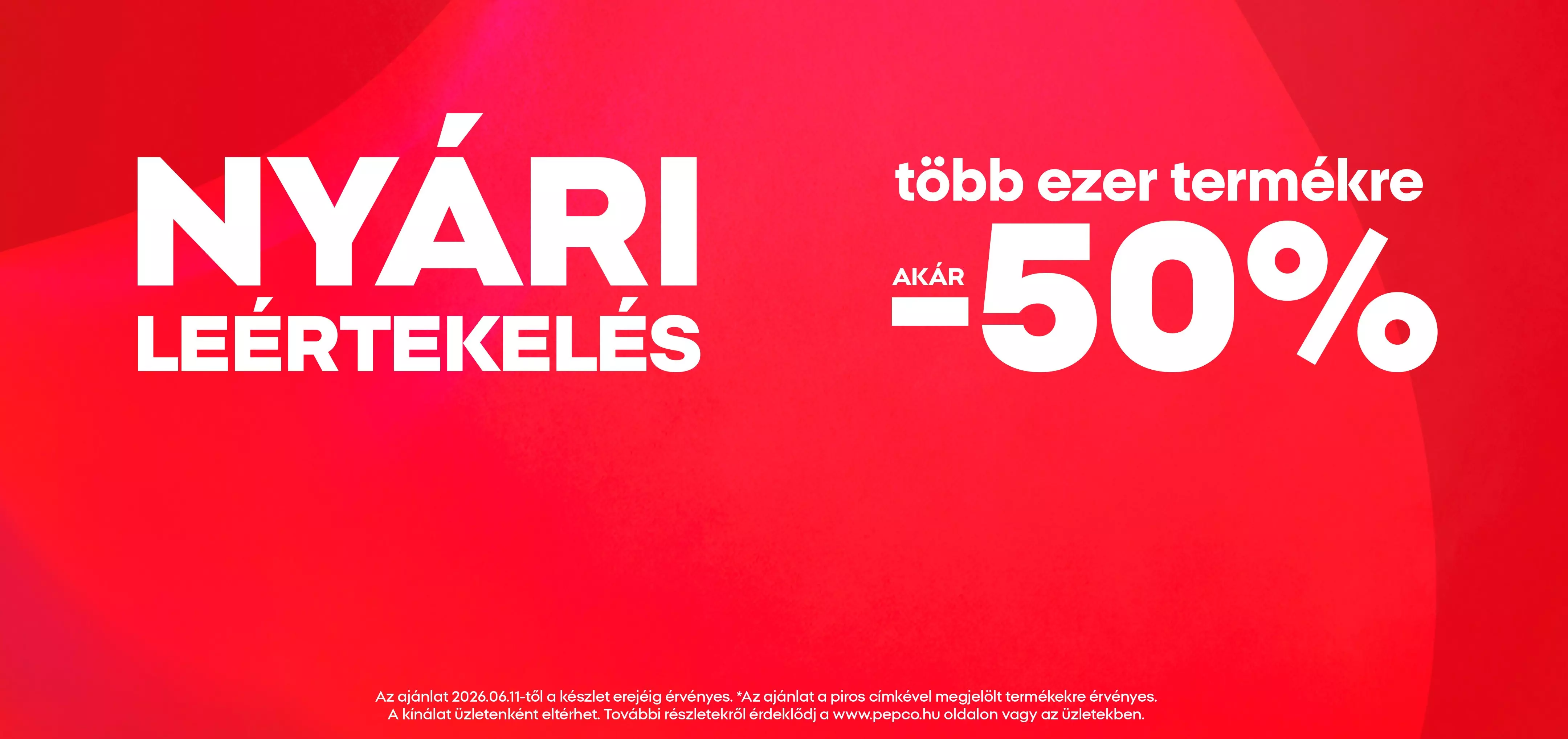 Pepco nyári leértékelés akár -50% kedvezménnyel több ezer termékre promóciós banner.