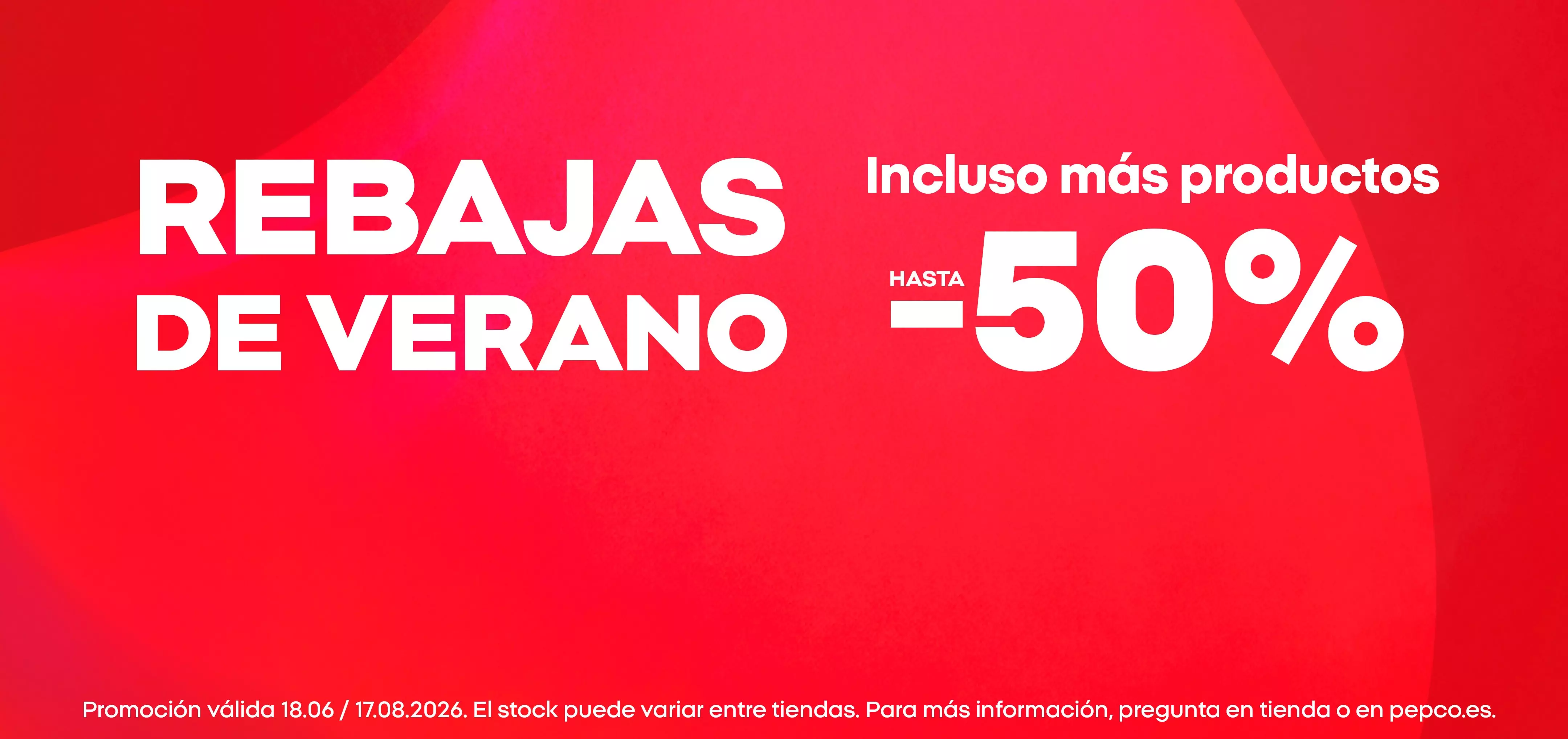 Pepco rebajas de verano con descuentos de hasta -50% en productos seleccionados.