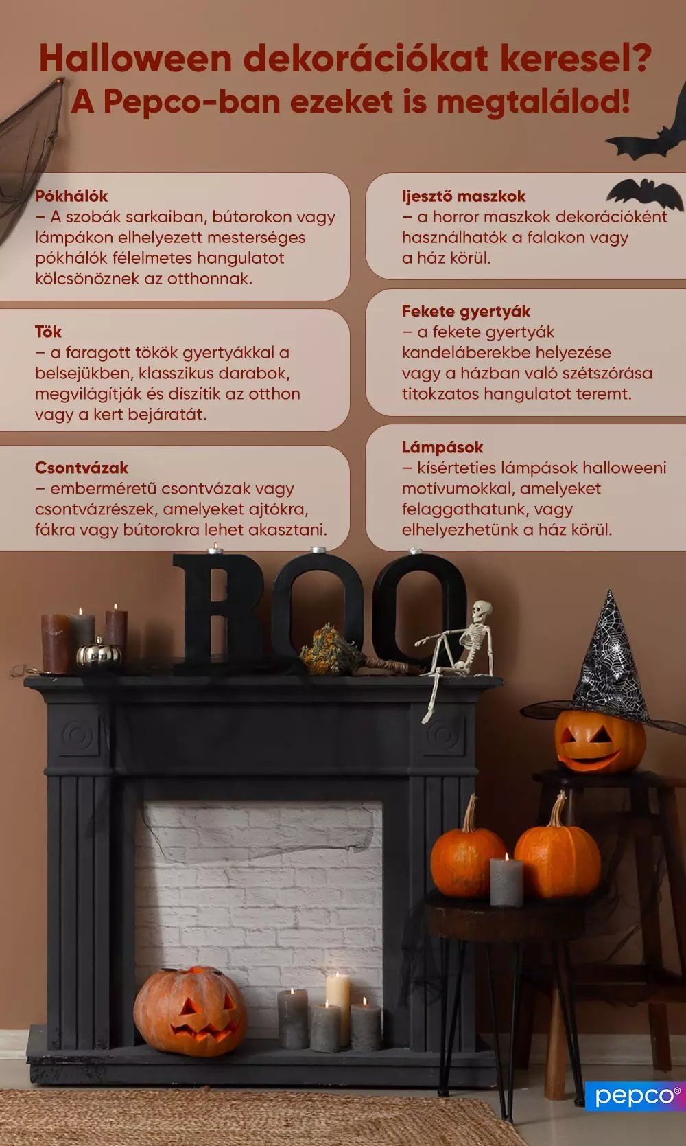 Halloween dekorációs ötletek a Pepco-ból: fekete kandalló töklámpásokkal, csontvázzal és "BOO" felirattal díszítve, különböző termékek leírásával.