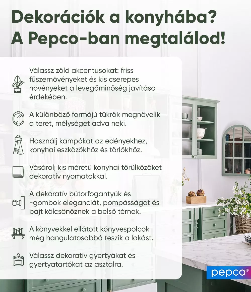 Pepco konyhai dekorációs tippek listája zöld konyhabútorokkal és növényekkel díszített elegáns konyha képével.