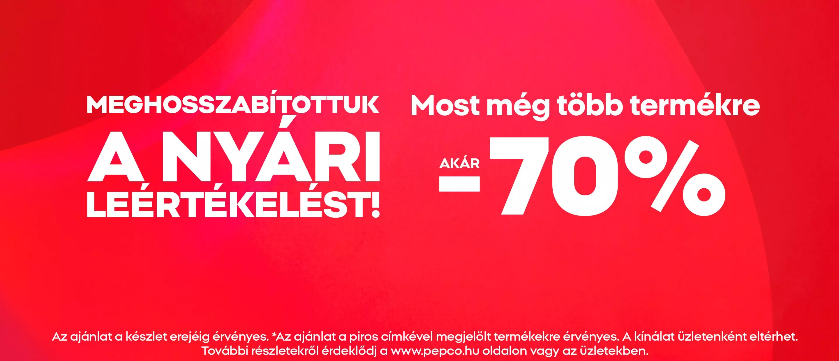 Pepco anyári leértékelés akár 70%-os kedvezménnyel, piros háttéren fehér szöveggel.